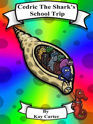 cover image of Cedric the Shark's School Trip